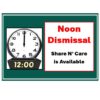 Noon Dismissal - - Share N' Care is Available